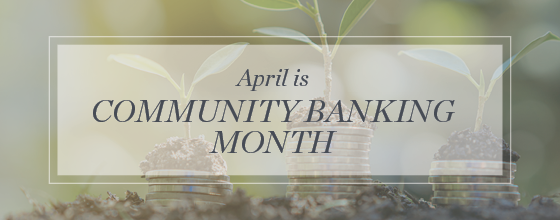 Celebrating Community Banks, Our Partners in Progress